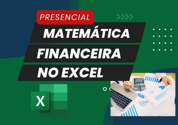 Curso de Matemática Financeira no Excel